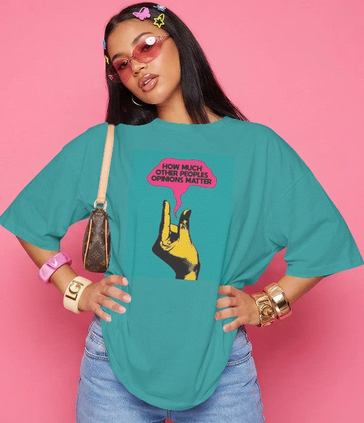 Oversized Printed T-shirt - How Much Other Peoples Opinion Matters
