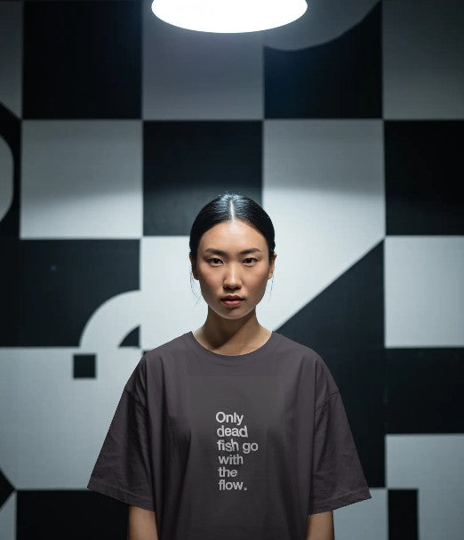 Oversized Printed T-shirt - Only Dead Fish Go With The Flow