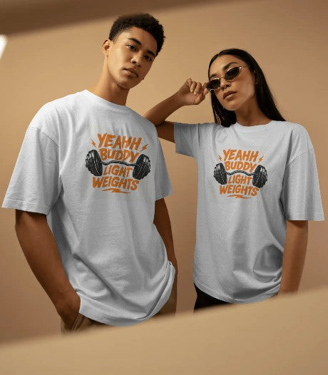 Oversized Printed T-shirt - Yeahh Buddy Light Weights