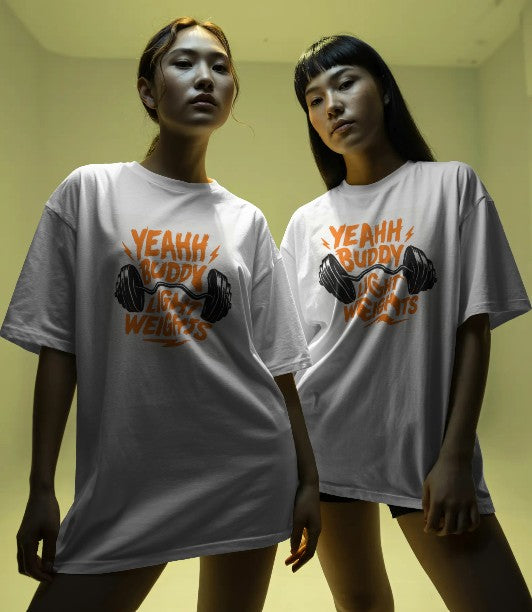Oversized Printed T-shirt - Yeahh Buddy Light Weights