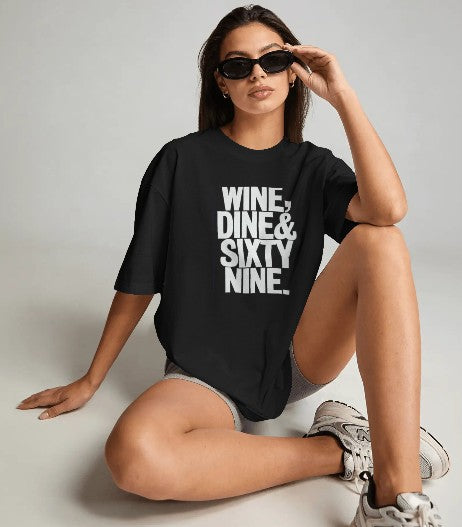 Oversized Printed T-shirt - Wine, Dine and Sixty Nine