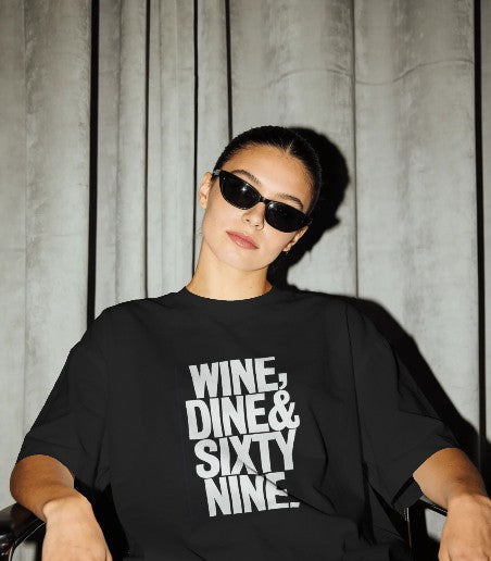 Oversized Printed T-shirt - Wine, Dine and Sixty Nine