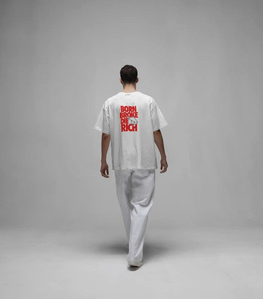 Back Printed Oversized T-shirt - Born Broke Die Rich